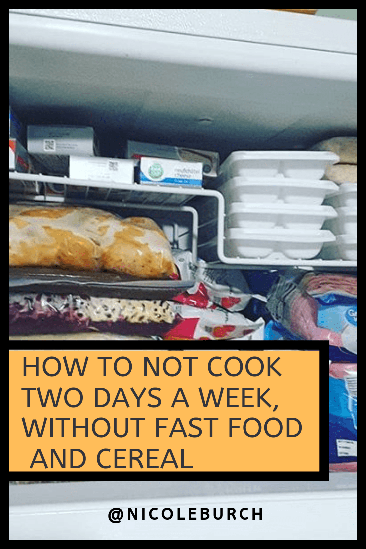 How to not cook two days a week, without fast food and cereal